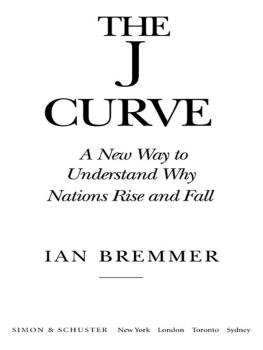 Bremmer - The J curve: a new way to understand why nations rise and fall