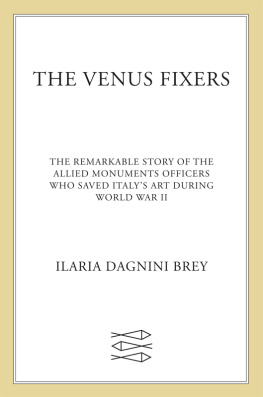 Brey - The Venus fixers: the remarkable story of the allied soldiers who saved Italys art during World War II