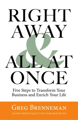 Brenneman - Right away & all at once: five steps to transform your business and enrich your life