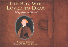 Brenner Barbara - The boy who loved to draw: Benjamin West