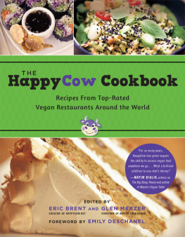 Brent Eric - The happycow cookbook: recipes from top-rated vegan restaurants around the world