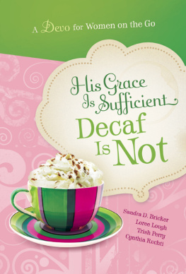 Bricker - His Grace is Sufficient... But Decaf is Not