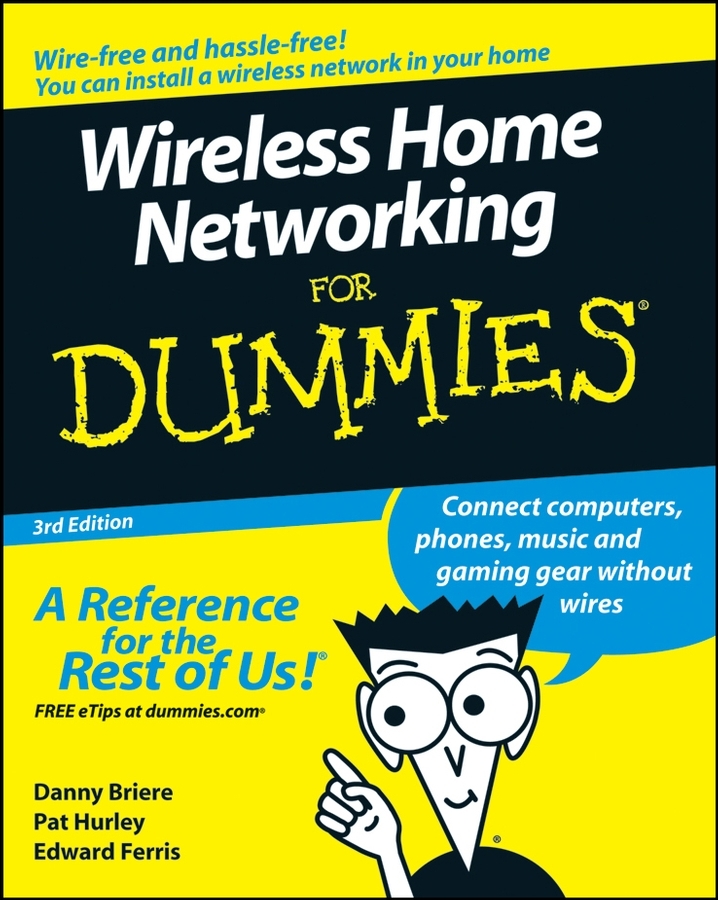 Wireless Home Networking For Dummies 3rd Edition by Danny Briere Pat Hurley - photo 1