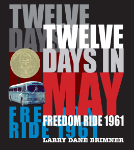 Brimner - Twelve days in May: Freedom Ride 1961