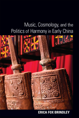 Brindley Music, Cosmology, and the Politics of Harmony in Early China