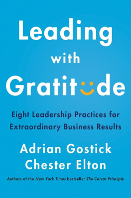 Adrian Gostick Leading with Gratitude: Eight Leadership Practices for Extraordinary Business Results