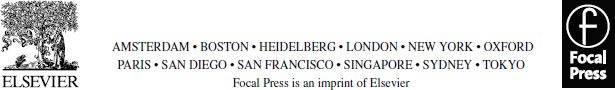 Focal Press is an imprint of Elsevier 30 Corporate Drive Suite 400 - photo 2