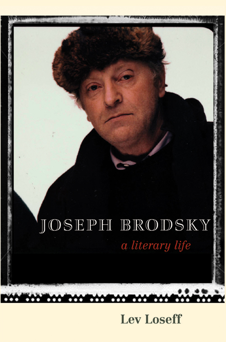 JOSEPH BRODSKY L E V L O S E F F Translated by Jane Ann Miller Joseph - photo 1