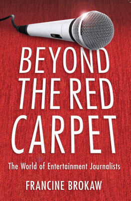 Brokaw Beyond the Red Carpet: the World of Entertainment Journalists