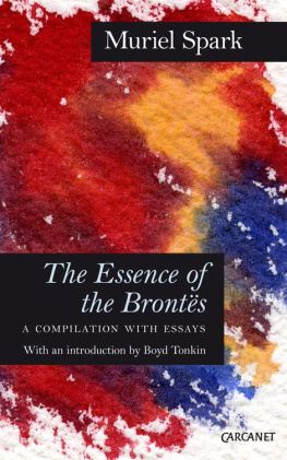 Brontë family. - The Essence of the Brontes: a Compilation with Essays
