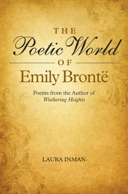 Bronte Emily The poetic world of Emily Bronte: poems from the author of Wuthering Heights