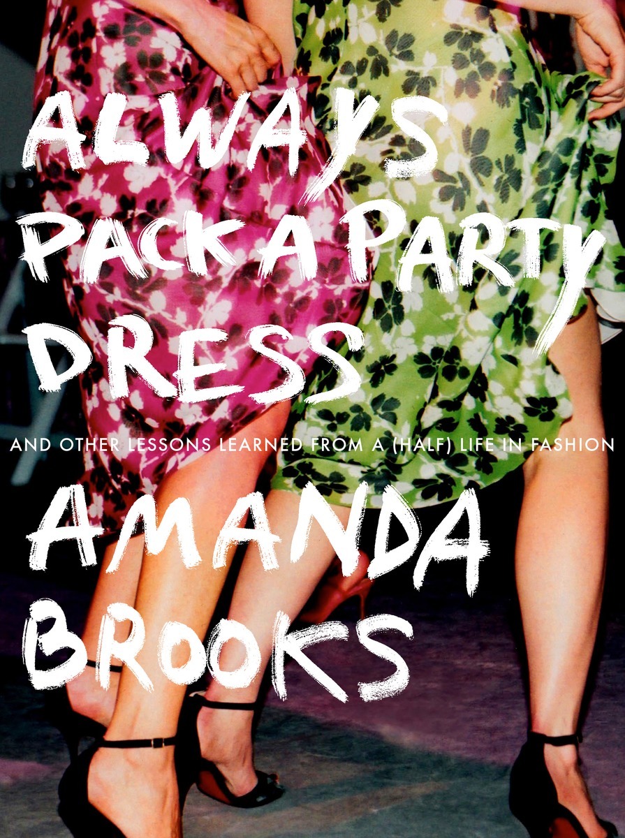 Also by Amanda Brooks I Love Your Style An imprint of Penguin Random - photo 1