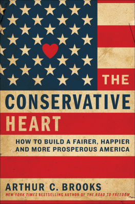 Brooks - The conservative heart: a new vision for the pursuit of happiness, earned success, and social justice