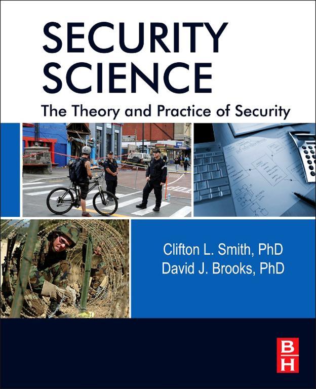 Security Science The Theory and Practice of Security C LIFTON L S MITH - photo 1