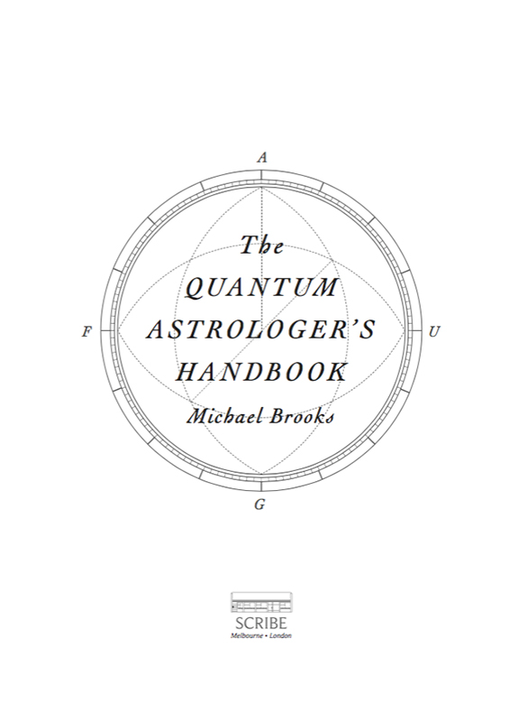 Contents Michael Brooks who holds a PhD in quantum physics is an author - photo 1