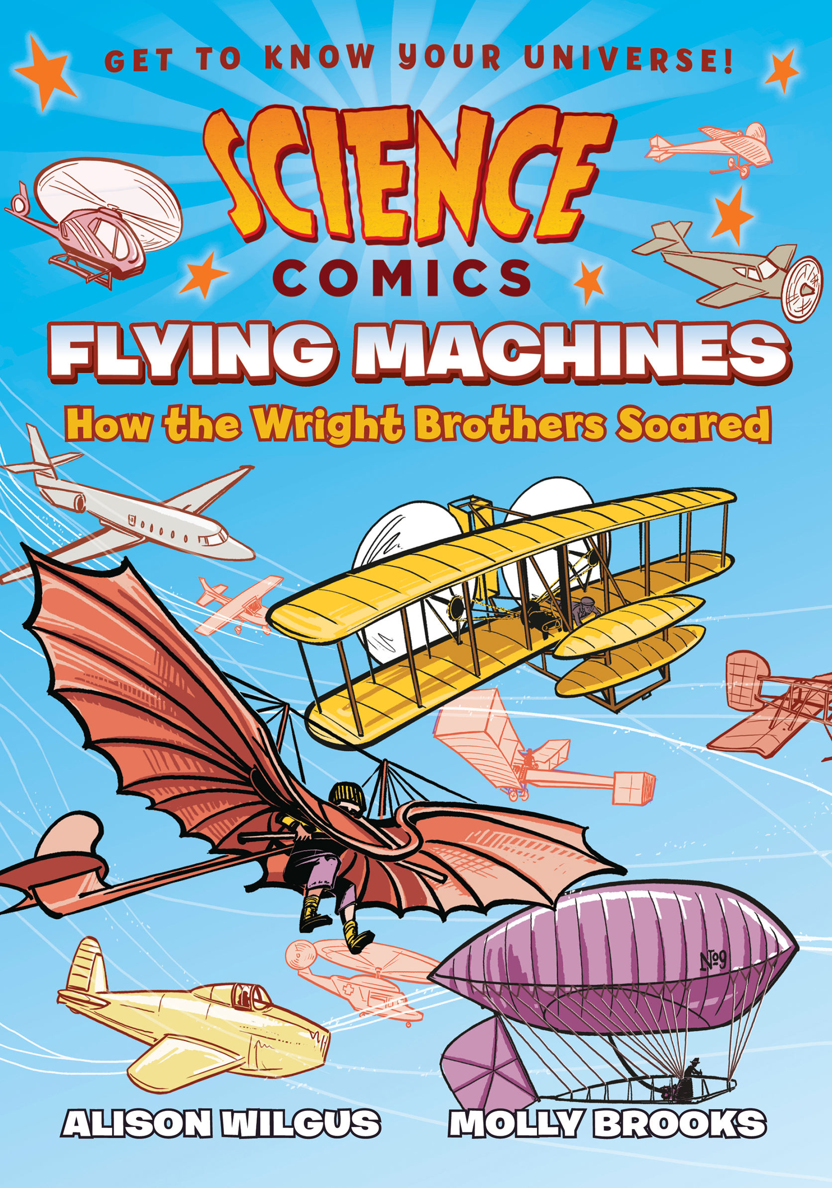 Science Comics Flying Machines How the Wright Brothers Soared - photo 1