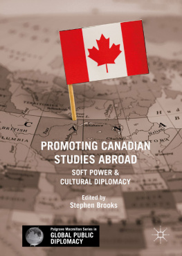 Brooks - Promoting Canadian studies abroad soft power and cultural diplomacy