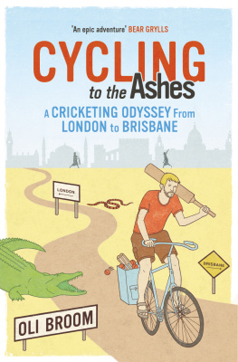 Broom Cycling to the Ashes: a cricketing odyssey from London to Brisbane