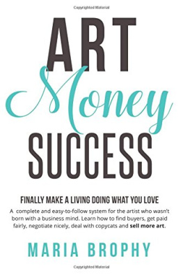 Brophy - Art, money, success: finally make a living doing what you love