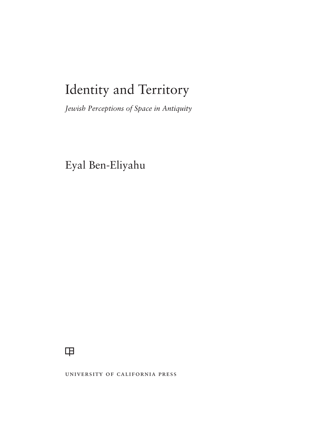 Identity and Territory THE S MARK TAPER FOUNDATION IMPRINT IN JEWISH STUDIES - photo 1