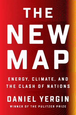 Daniel Yergin The new map : Energy, Climate, and the Clash of Nations