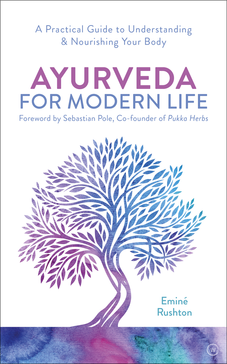 Ayurveda for Modern Life This edition first published in the UK and USA in 2015 - photo 1
