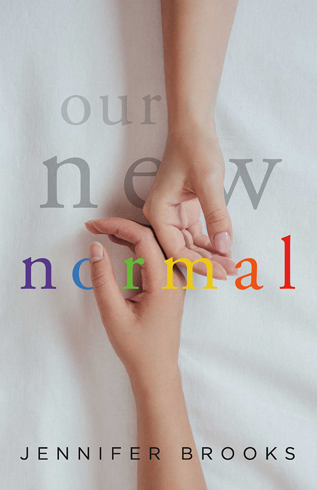 OUR NEW NORMAL Copyright 2020 by Jennifer Brooks All rights reserved No - photo 1