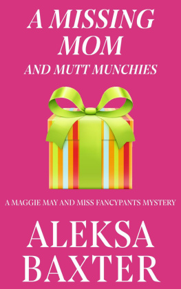 Aleksa Baxter - A Missing Mom and Mutt Munchies