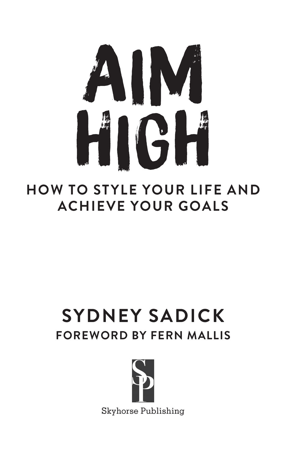 Copyright 2020 by Sydney Sadick Foreword copyright 2020 by Fern Mallis All - photo 3