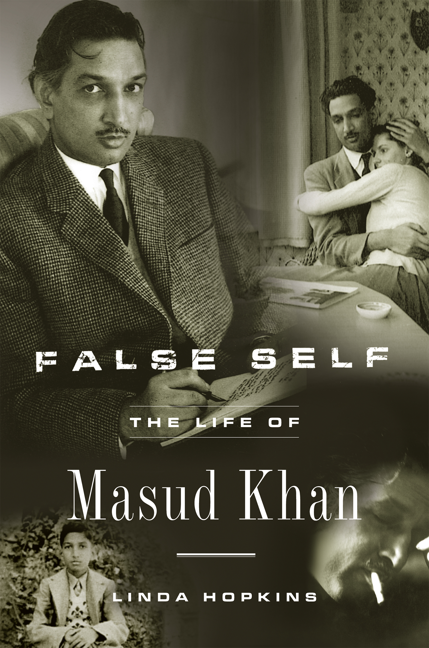 Praise for False Self The Life of Masud Khan In this portrait clinical - photo 1