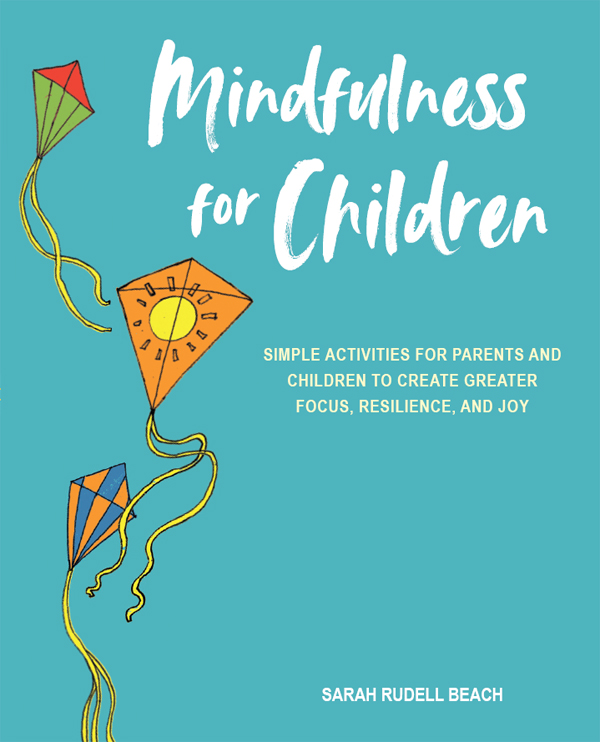 Mindfulness for Children Mindfulness for Children SIMPLE ACTIVITIES FOR - photo 1