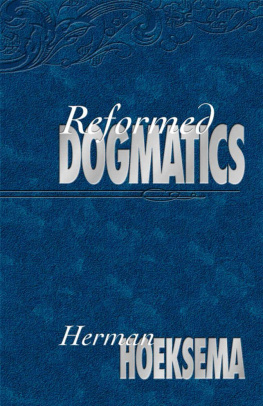 Herman Hoeksema Reformed Dogmatics (Volume 1)