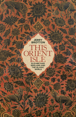 Brotton - This Orient isle Elizabethan England and the Islamic world