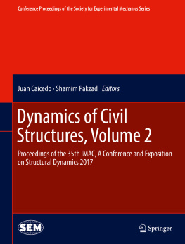 Caicedo Juan. - Dynamics of Civil Structures, Volume 2: Proceedings of the 35th IMAC, A Conference and Exposition on Structural Dynamics 2017