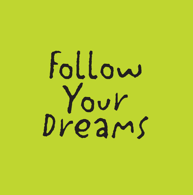 Follow Your Dreams copyright 2007 by Co-edikit All rights reserved No part of - photo 2