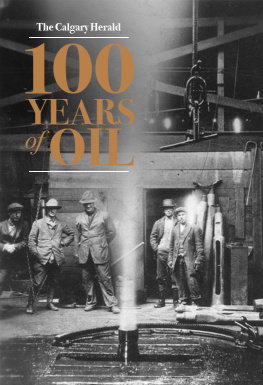 Calgary Herald (Firm) - 100 Years of Oil