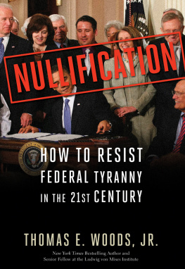 Calhoun John Caldwell - Nullification: how to resist Federal tyranny in the 21st century