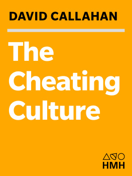 Callahan The cheating culture: why more Americans are doing wrong to get ahead