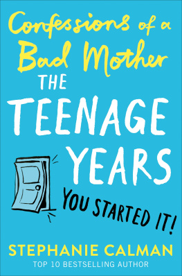 Calman Confessions of a Bad Mother: The Teenage Years