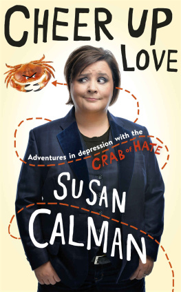 Calman - Cheer Up Love: Adventures in depression with the Crab of Hate