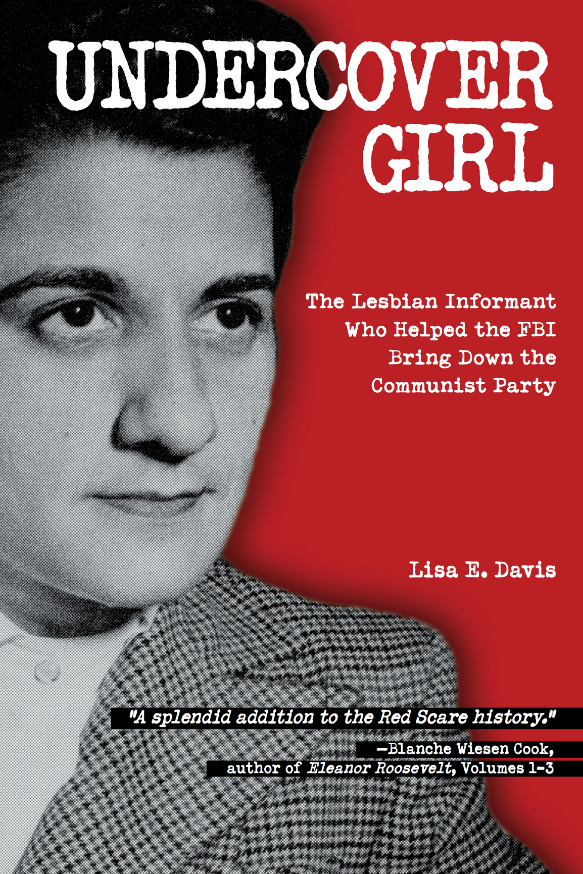 Advance Praise for Undercover Girl Lisa E Davis vividly written biography of - photo 1