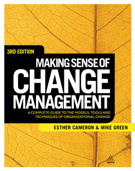 Cameron Esther - Making sense of change management a complete guide to the models, tools, and techniques of organizational change