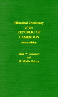 title Historical Dictionary of the Republic of Cameroon African Historical - photo 1