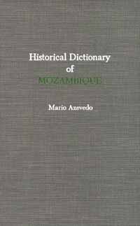 Page i Historical Dictionary of Mozambique by Mario Azevedo African - photo 1