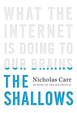 Carr The Shallows: What the Internet Is Doing to Our Brains