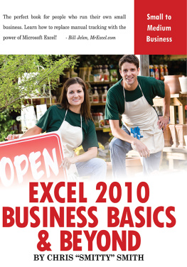 Chris Smitty Smith - Excel 2010 business basics and beyond