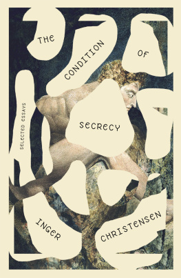 Christensen Inger - The condition of secrecy: essays