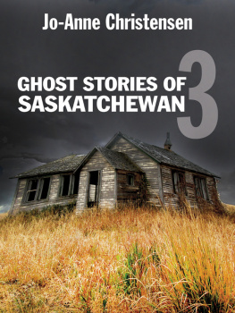 Christensen - Ghost Stories of Saskatchewan 3