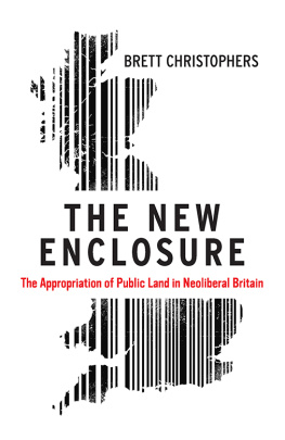 Christophers The new enclosure: the appropriation of public land in neoliberal Britain