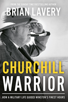 Churchill Winston - CHURCHILL WARRIOR: how a military life guided winstons finest hours
